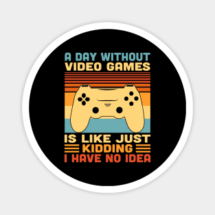 A Day Without Video Games Retro Vintage Funny Video Gamer Magnet